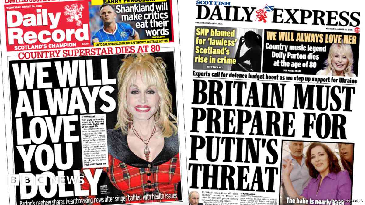 Scotland's papers: 'We will always love you Dolly' and Putin warnings