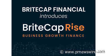 BriteCap Financial Launches BriteCap Rise™, Expanding Access to Growth Capital for Small Businesses