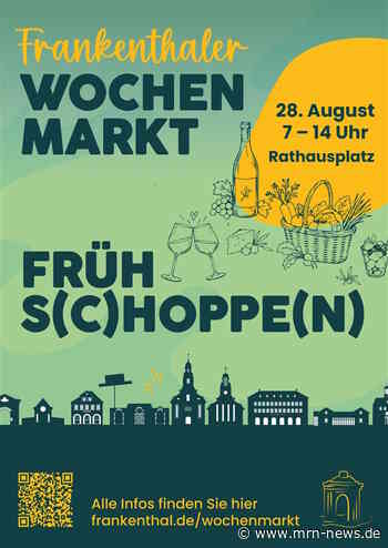 Frankenthaler Wochenmarkt lädt zum ersten „FrühS(c)hoppe(n)“ ein