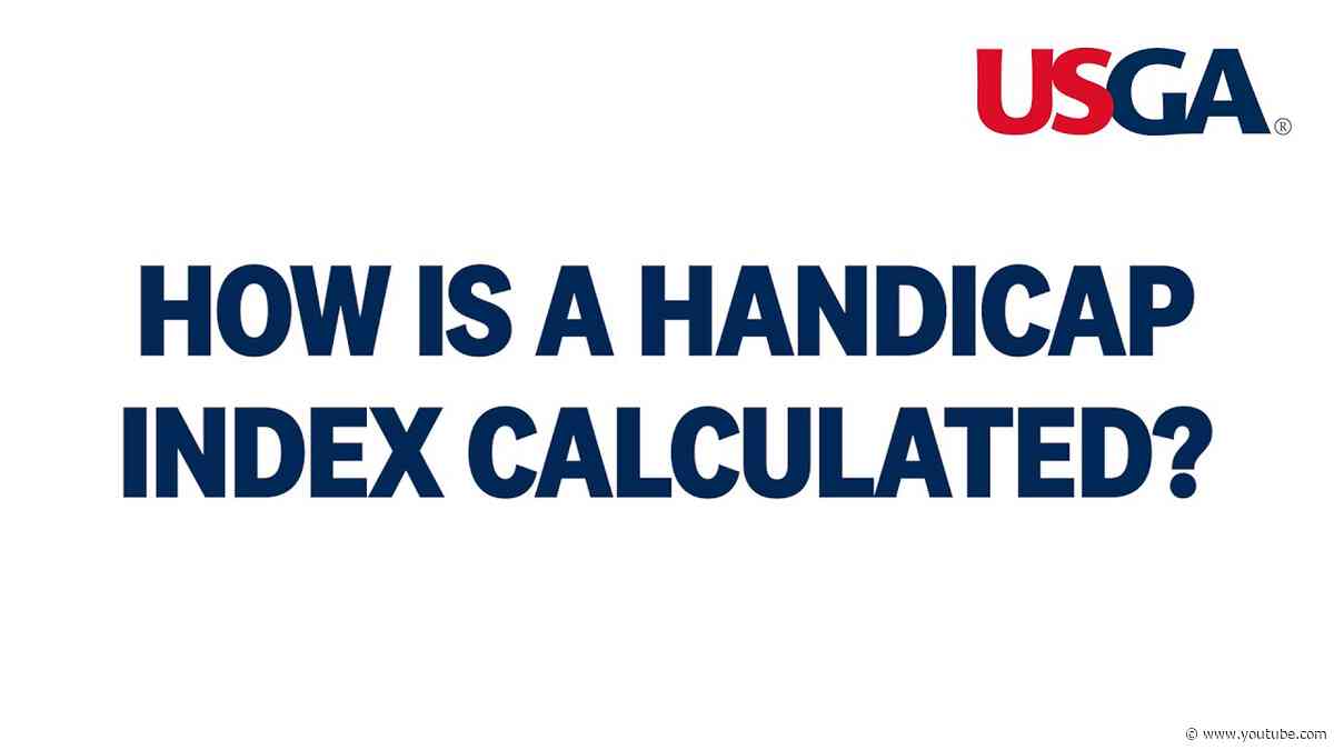 How is a Handicap Index® Calculated?
