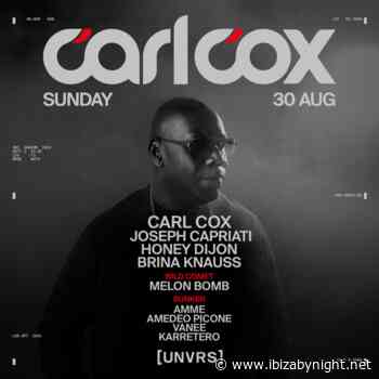 Carl Cox at [UNVRS] Ibiza hosts Joseph Capriati, Honej Dijon  & many more!
