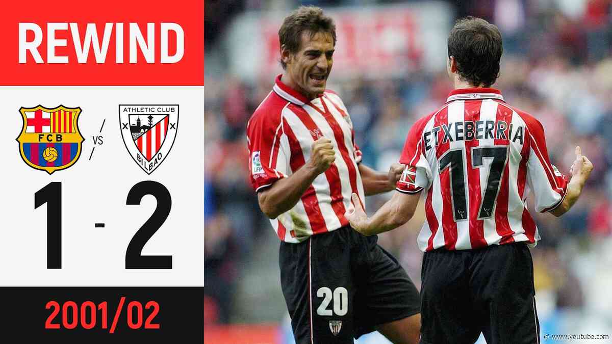 REWIND | FC Barcelona 1-2 Athletic Club | ¡10 JUGADORES asaltan el CAMP NOU! | Temp. 2001-2002