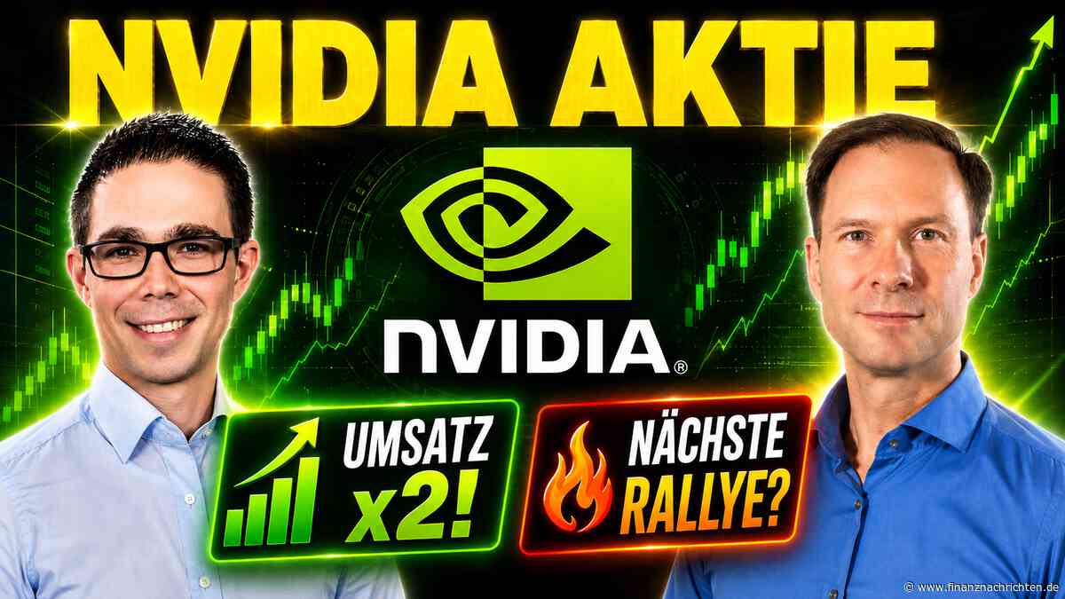 NVIDIA schockt die Skeptiker: Umsatz verdoppelt - Aktie vor der nächsten Rallye?