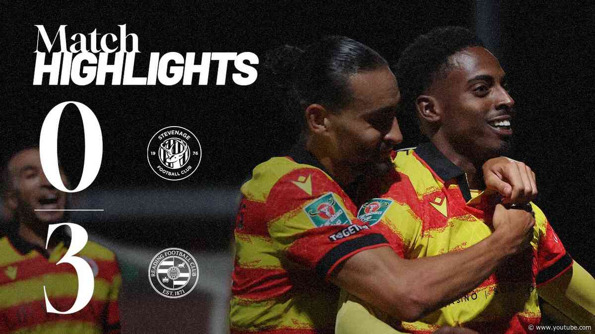 Stevenage 0-3 Reading | EXTENDED HIGHLIGHTS