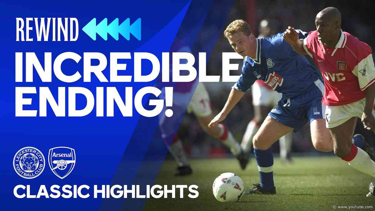 INCREDIBLE COMEBACK! 🤯 | Leicester City 3-3 Arsenal | Classic Premier League Highlights