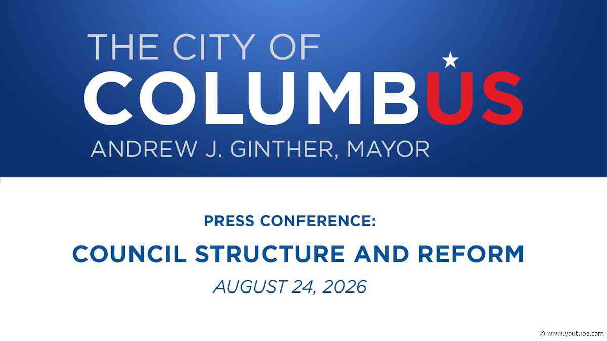 Press Conference: Council Structure and Reform 8/24/26
