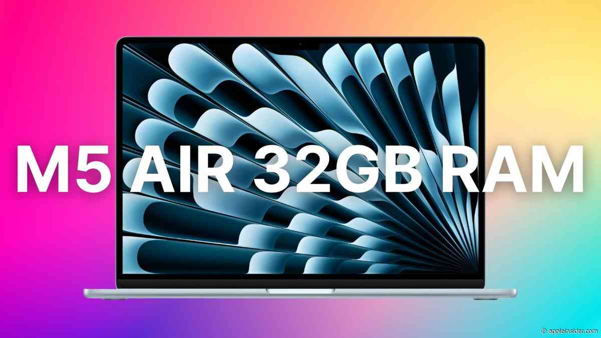 Apple's M5 MacBook Air with 32GB RAM drops to $1,549