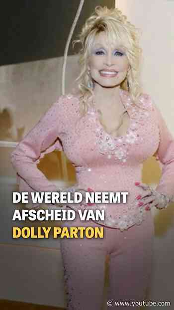 De wereld neemt afscheid van Dolly Parton
