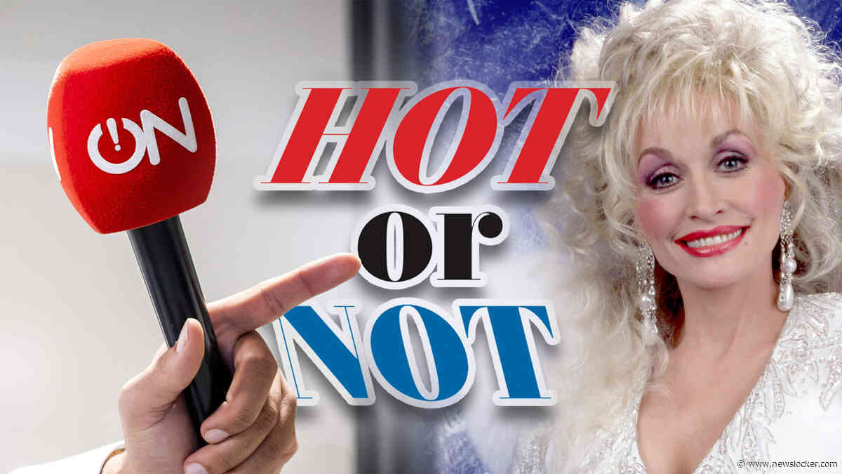 Hot or not: eerbetoon Dolly Parton raakt de wereld en Ongehoord Nederland maakt het echt te bont