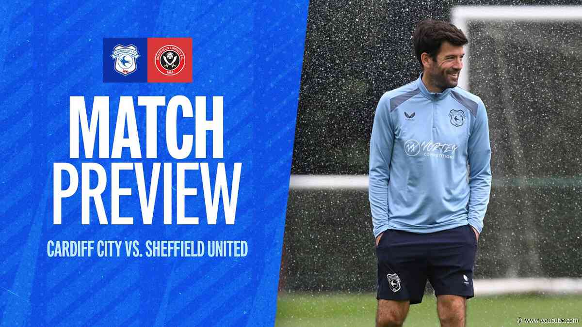 PREVIEW | CARDIFF CITY vs SHEFFIELD UNITED