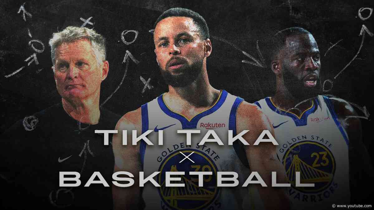 How the Golden State Warriors Bring 'Tiki-Taka' to Basketball