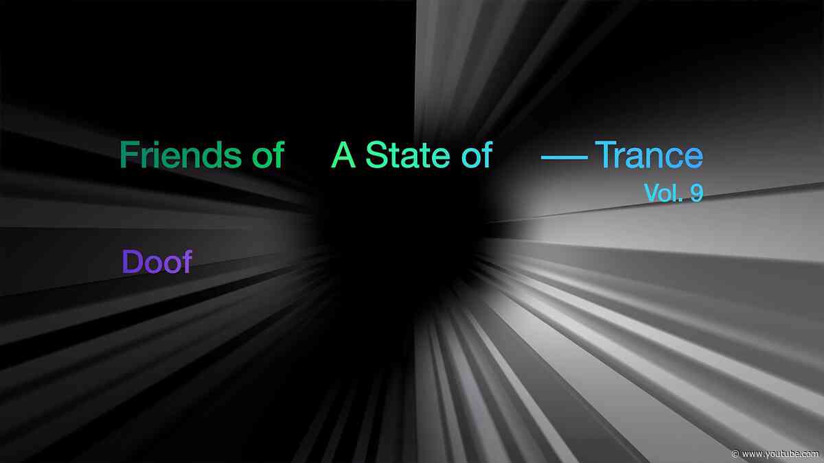 DOOF Music - Friends of A State of Trance, Vol. 9