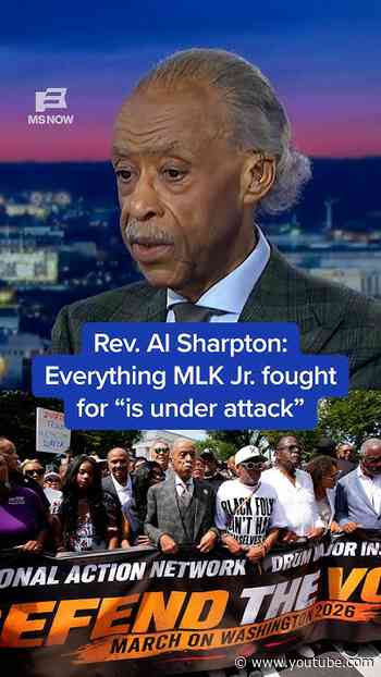 Rev. Al Sharpton: Everything MLK Jr. fought for 'is under attack'