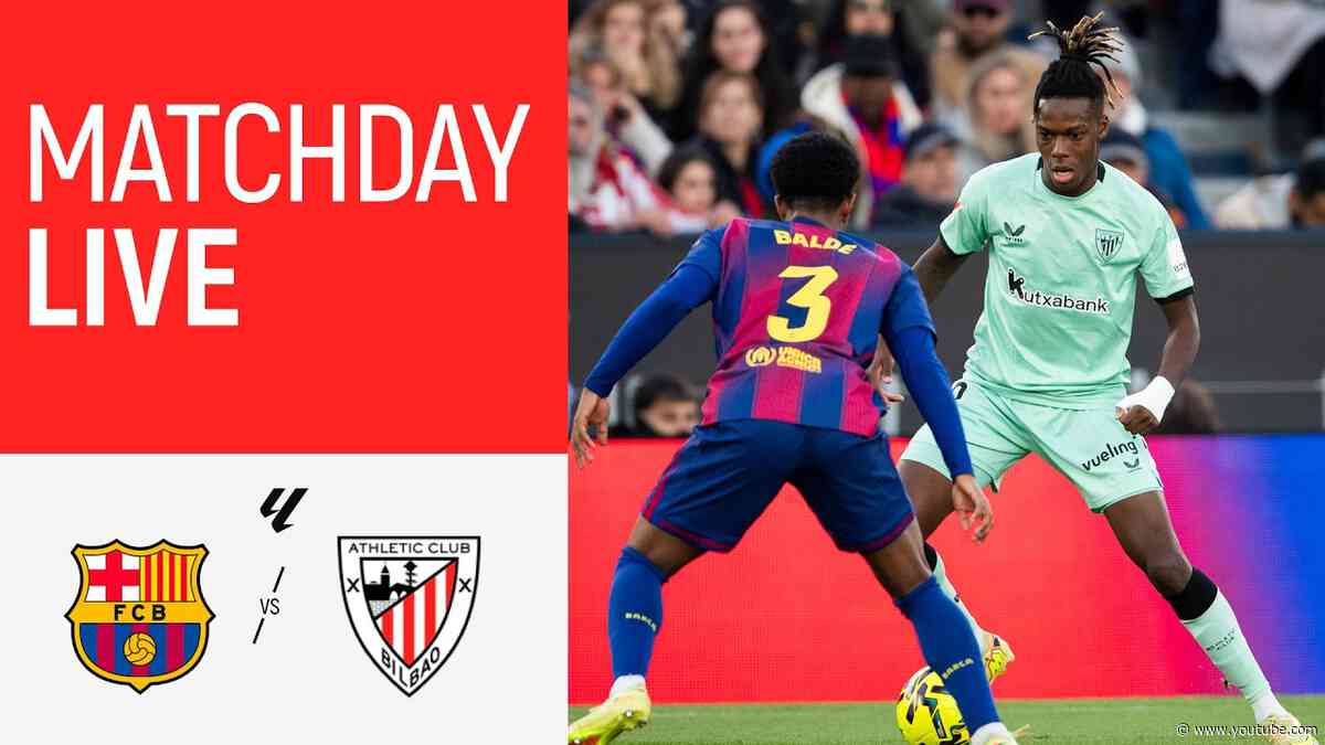 🔴 Matchday Live. FC Barcelona - Athletic Club I J1 LaLiga 2026/27