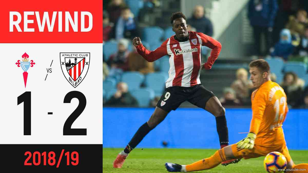 REWIND | Celta 1-2 Athletic Club | ¡ASISTENCIA de HERRERÍN a WILLIAMS! | Temp. 2018-2019