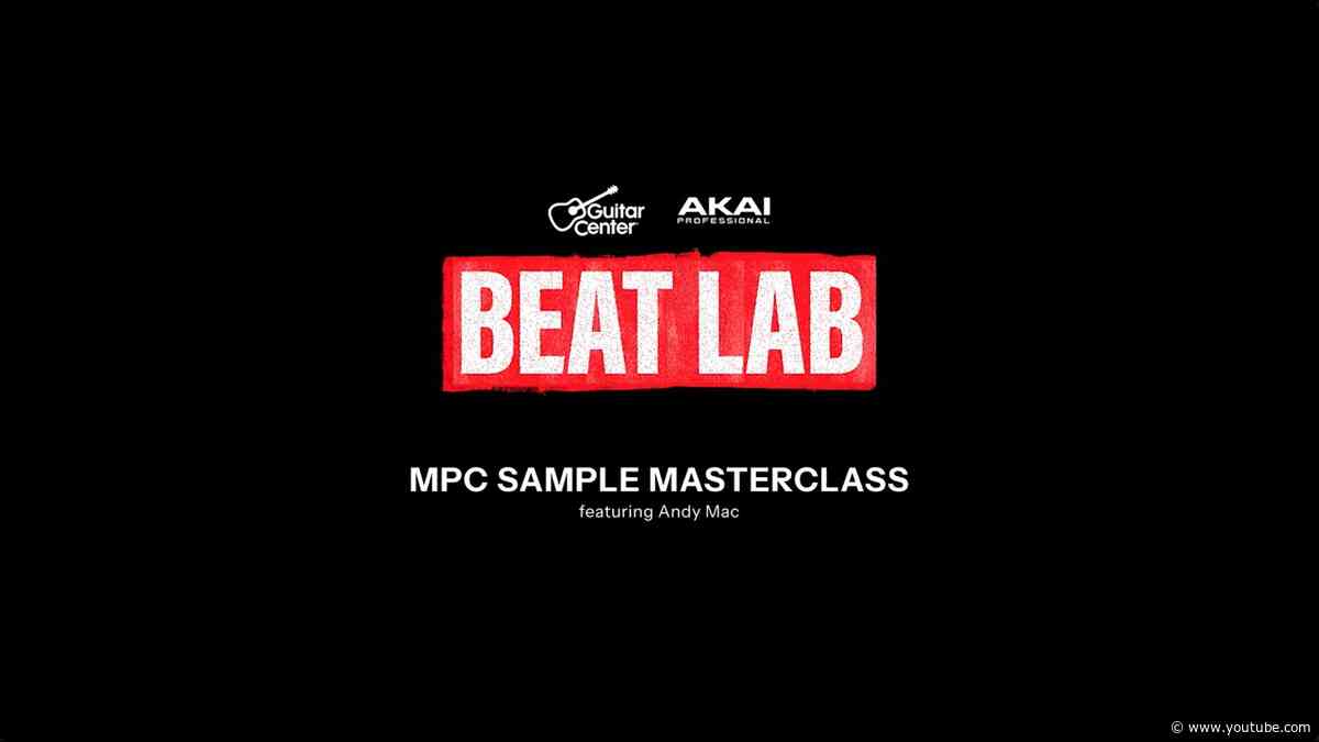 MPC Sample Masterclass feat. Andy Mac | Guitar Center LA BeatLab Event