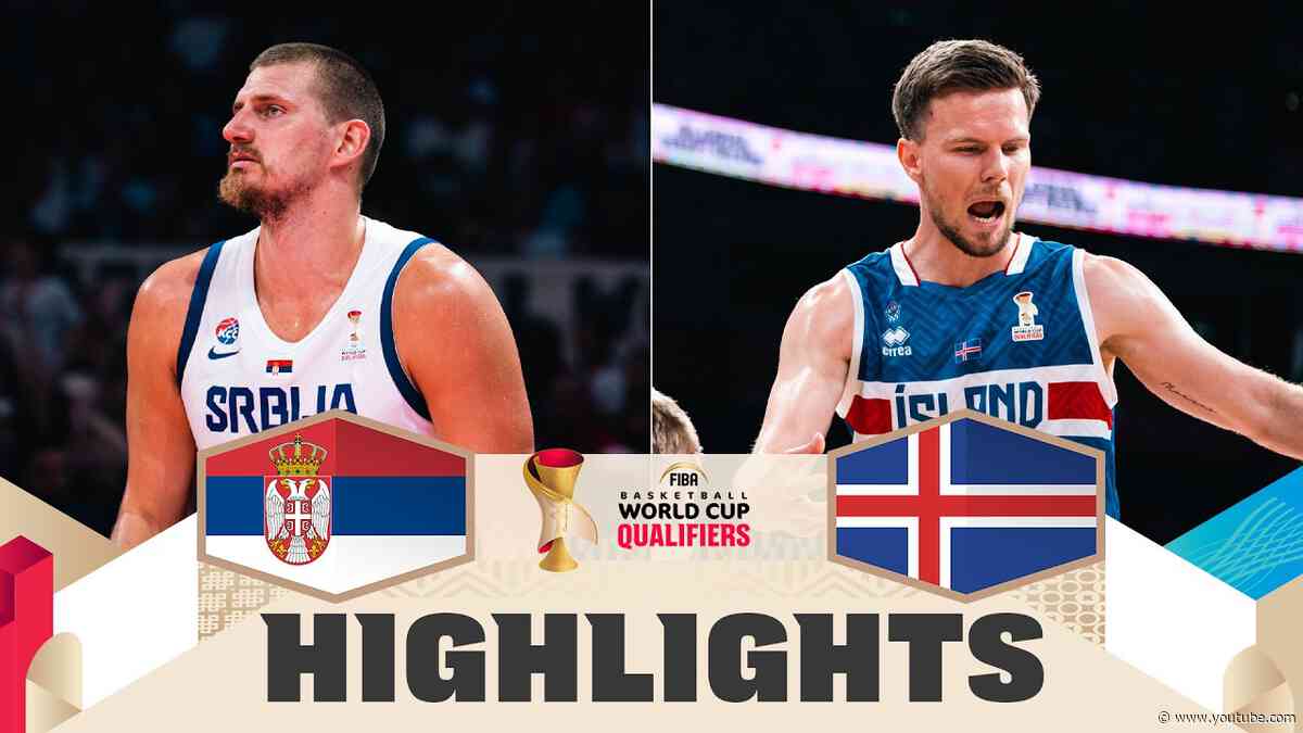 Serbia 🇷🇸 v Iceland 🇮🇸 | Highlights | FIBA Basketball World Cup 2027 European Qualifiers