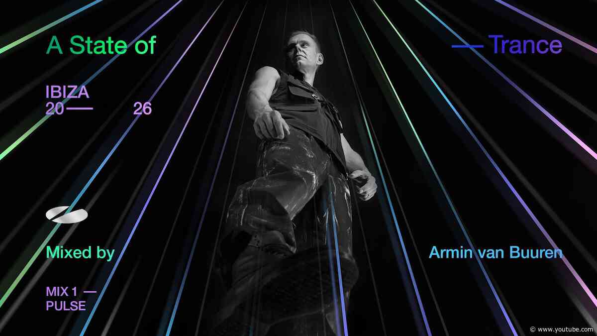 A State Of Trance, Ibiza 2026: Mix 1: Pulse (Mixed by Armin van Buuren)