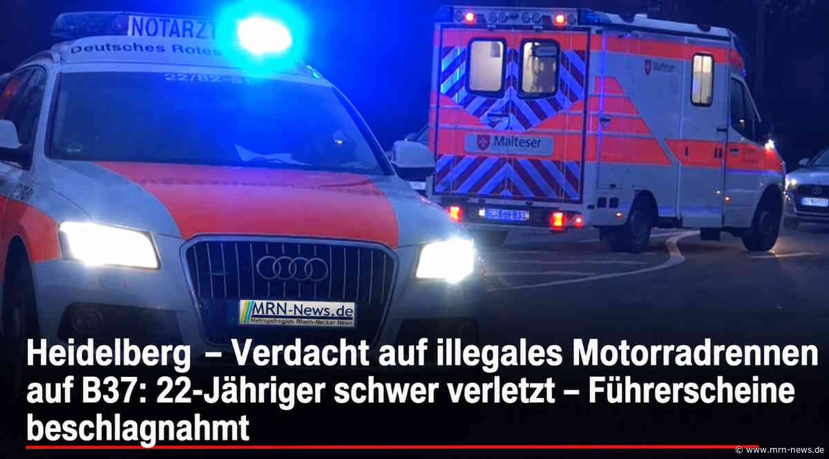 Heidelberg – Verdacht auf illegales Motorradrennen auf B37: 22-Jähriger schwer verletzt – Führerscheine beschlagnahmt