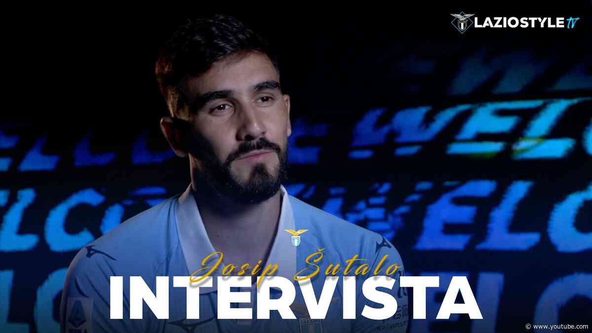 🎙️ LE PRIME PAROLE DA GIOCATORE DELLA LAZIO DI JOSIP ŠUTALO