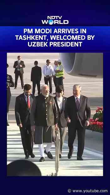 PM Modi Arrives In Tashkent, Welcomed By Uzbek President