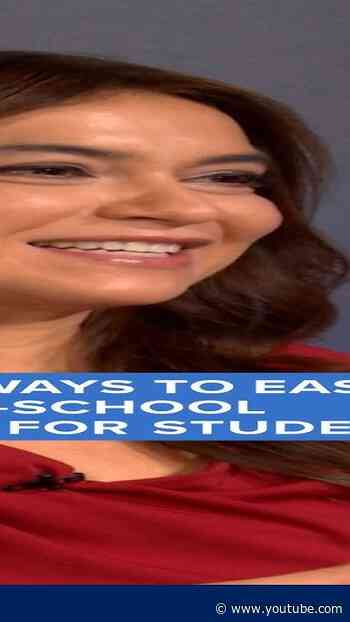 Simple ways to ease back-to-school anxiety for students