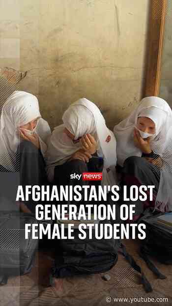 Afghanistan's lost generation of female students