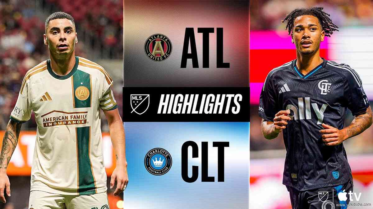 Atlanta United vs. Charlotte FC | Full Match Highlights | Saint-Maximin SHOWS OUT!