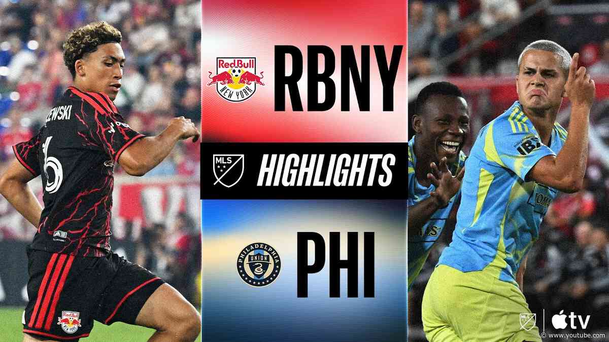 New York Red Bulls vs. Philadelphia Union | Full Match Highlights | 4-Goal Showdown!
