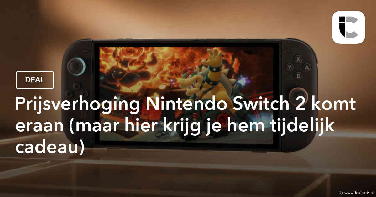 Prijsverhoging Nintendo Switch 2 komt eraan (maar hier krijg je hem tijdelijk cadeau)