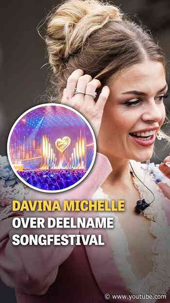 Davina Michelle over deelname Songfestival