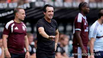 Emery hoping overhauled Villa squad settle quickly