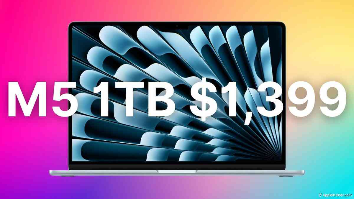 Apple's 1TB M5 MacBook Air plunges to $1,399, save $200