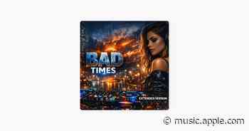 BAD TIMES - Imael Angel