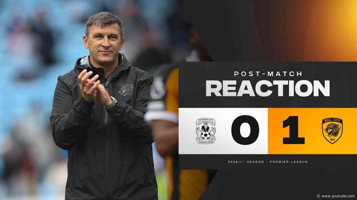 Coventry City 0-1 Hull City | Sergej Jakirović's Post-Match Reaction