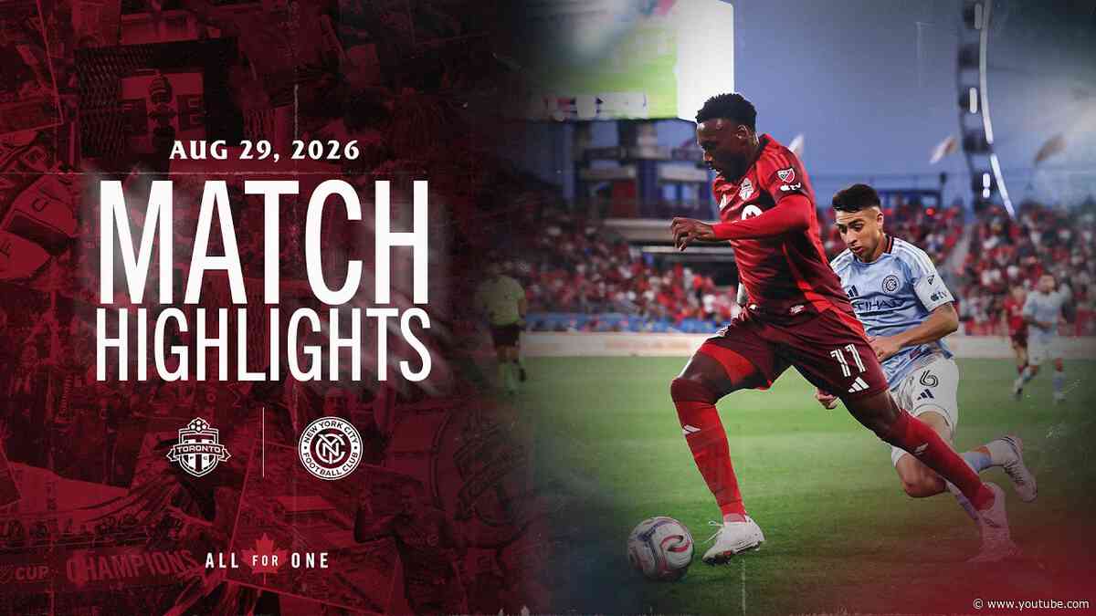 MATCH HIGHLIGHTS: Toronto FC vs. New York City FC | August 29, 2026