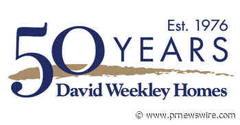 DAVID WEEKLEY HOMES NAMES NEW CFO AND ADDS CMO TO LEADERSHIP TEAM