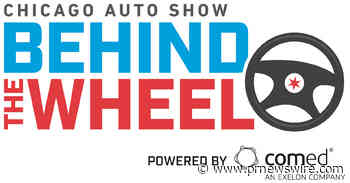CHICAGO AUTO SHOW: BEHIND THE WHEEL DEBUTS THIS FALL WITH EXPANDED TEST DRIVE EXPERIENCE