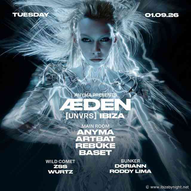 [UNVRS] Ibiza hosts ANYMA, Artbat & many more!