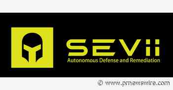 Sevii Expands Autonomous Defense &amp; Remediation Platform with AI Security Module, Turning AI Security Detections into Autonomous Cyber Defense Outcomes