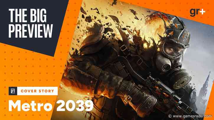 Metro 2039: The Big Preview – First hands-on and developer access with the wonderfully bleak FPS