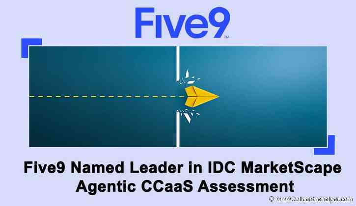 Five9 Named Leader in IDC MarketScape Agentic CCaaS Assessment