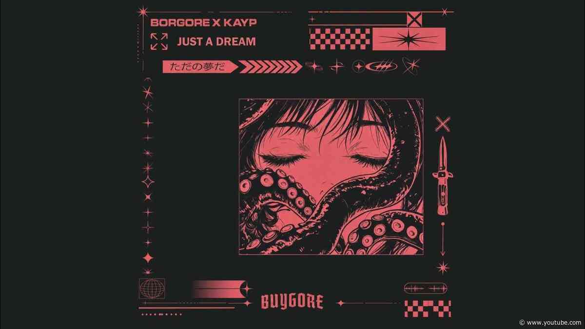 Borgore, Kayp - JUST A DREAM (Official Visualizer)