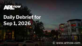 ARLnow Daily Debrief for Sep 1, 2026