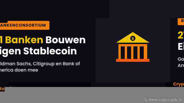 21 Grote Banken Bouwen Samen Aan Eigen Dollar-Stablecoin