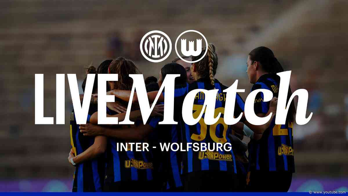🔴 EXCLUSIVE LIVESTREAM | INTER WOMEN 🆚 WOLFSBURG: UWCL THIRD QUALIFYING ROUND ⚫🔵