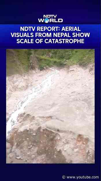 Nepal Floods | Aerial Visuals From Nepal Show Scale Of Catastrophe | NDTV Report