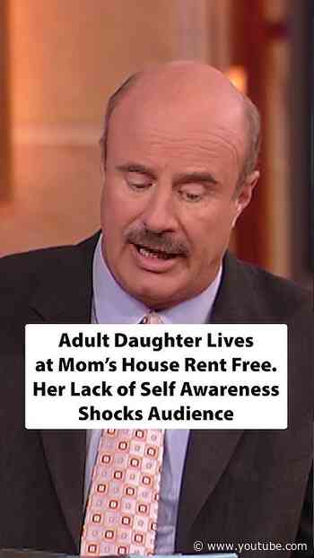 Adult Daughter Who Lives With Mother: ‘I Have Not Had Everything Handed to Me’ #drphil #familydrama
