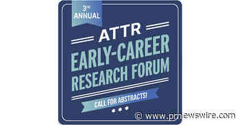 One Month Remains to Submit for 3rd Annual ATTR Early-Career Research Forum; Two $100,000 Wiesman Awards to Be Granted