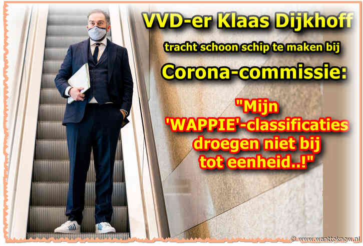VVD-er Klaas Dijkhof maakt ‘WAPPIE’-excuus…